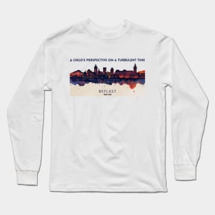 Inspired by "Belfast" Tv frame art Long Sleeve T-Shirt